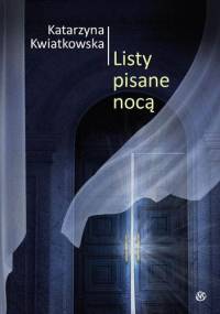 Listy pisane nocą - Katarzyna Kwiatkowska