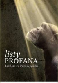 Listy profana. Między psychologią a religią - Bartłomiej Dobroczyński