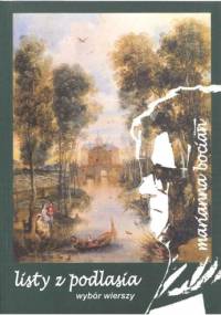 Listy z Podlasia. Wybór wierszy - Marianna Bocian