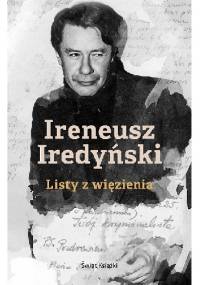 Listy z więzienia - Ireneusz Iredyński