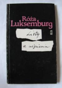 Listy z więzienia - Róża Luksemburg