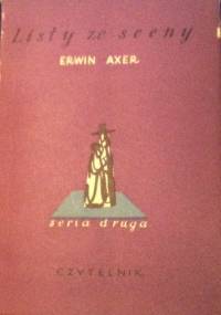 Listy ze sceny. Seria druga. - Erwin Axer