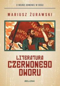 Literatura czerwonego dworu - Mariusz Żurawski