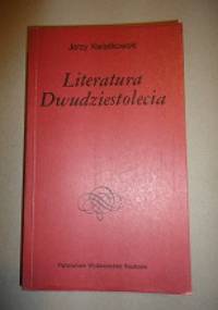 Literatura Dwudziestolecia - Jerzy Kwiatkowski