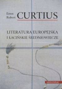Literatura europejska i łacińskie średniowiecze - Ernst Curtius