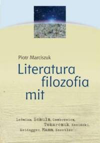Literatura filozofia mit - Piotr Marciszuk