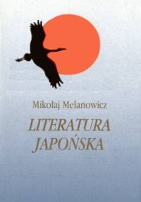 Literatura japońska (tom 2). Proza XX wieku - Mikołaj Melanowicz