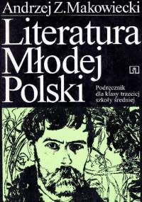 Literatura Młodej Polski - Andrzej Z. Makowiecki
