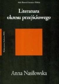 Literatura okresu przejściowego 1975-1996 - Anna Nasiłowska