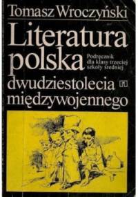 Literatura Polska dwudziestolecia międzywojennego - Tomasz Wroczyński