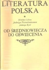 Literatura polska. Od średniowiecza do oświecenia - Zdzisław Libera