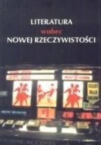 Literatura wobec nowej rzeczywistości - Gabriela Matuszek
