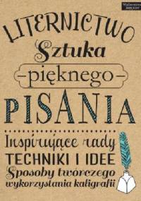 Liternictwo. Sztuka pięknego pisania - praca zbiorowa