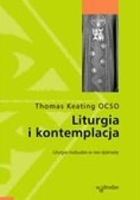 Liturgia i kontemplacja - Thomas Keating
