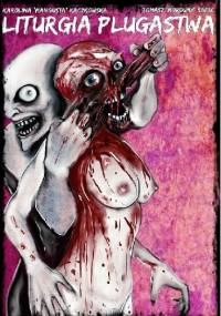 Liturgia Plugastwa - Karolina Kaczkowska, Tomasz Siwiec