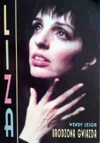 Liza. Urodzona gwiazda - Wendy Leigh