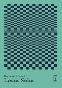 Locus Solus - Raymond Roussel