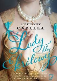 Lody dla królowej - Anthony Capella