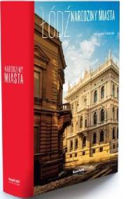 Łódź narodziny miasta - Krzysztof Stefański