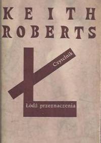 Łódź przeznaczenia - Keith Roberts