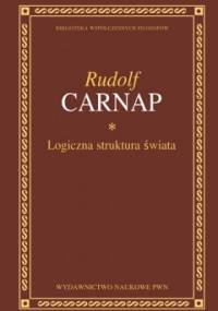 Logiczna struktura świata - Rudolf Carnap