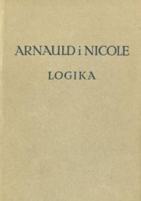 Logika, czyli sztuka myślenia - Antoni Arnauld, Pierre Nicole