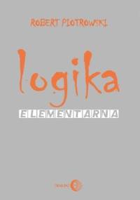 Logika elementarna - Robert Piotrowski