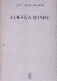 Logika wiary - John Henry Newman