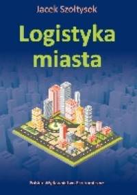 Logistyka miasta - Jacek Szołtysek