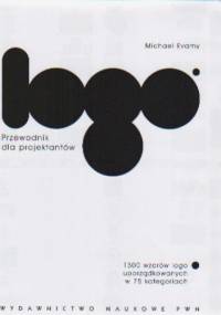 Logo. Przewodnik dla projektantów - Michael Evamy