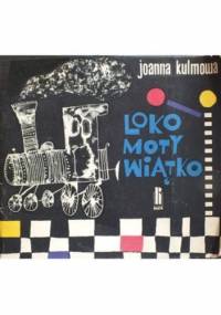 Lokomotywiątko - Joanna Kulmowa