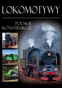 Lokomotywy. Polskie konstrukcje