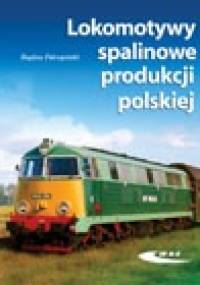 Lokomotywy spalinowe produkcji polskiej - Bogdan Pokropiński
