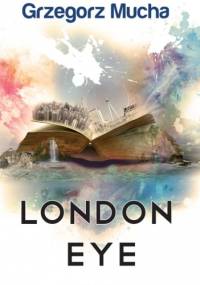 London eye - Grzegorz Mucha