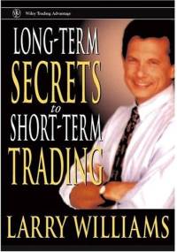 Long-Term Secrets to Short-Term Trading - Larry Williams