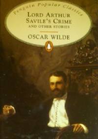 Lord Arthur Savile's Crime and Other Stories - Oscar Wilde