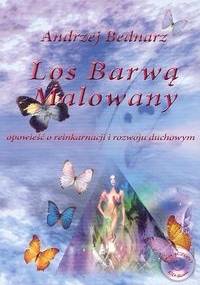 Los barwą malowany - Andrzej Bednarz