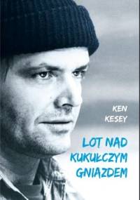 Lot nad kukułczym gniazdem - Ken Kesey