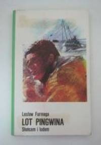 Lot pingwina. Słońcem i lodem - Lesław Furmaga