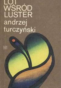 Lot wśród luster - Andrzej Turczyński