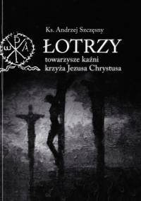 Łotrzy - towarzysze kaźni krzyża Jezusa Chrystusa - Andrzej Szczęsny