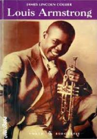 Louis Armstrong - James Lincoln Collier