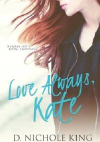 Love Always, Kate - D. Nichole King