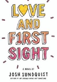 Love and First Sight - Josh Sundquist