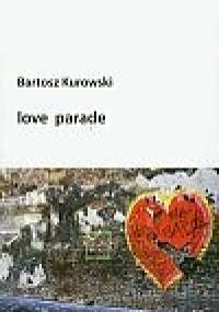Love parade - Bartosz Kurowski
