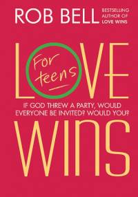 Love Wins: For Teens - Rob Bell