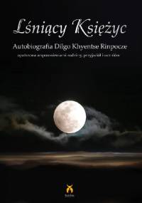 Lśniący Księżyc - Dilgo Khjentse Rinpocze