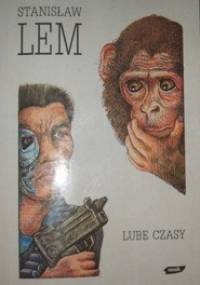 Lube czasy - Stanisław Lem