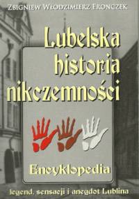 Lubelska historia nikczemności - Zbigniew Włodzimierz Fronczek