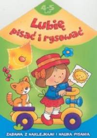 Lubię pisać i rysować 4-5 lat - Anna Podgórska